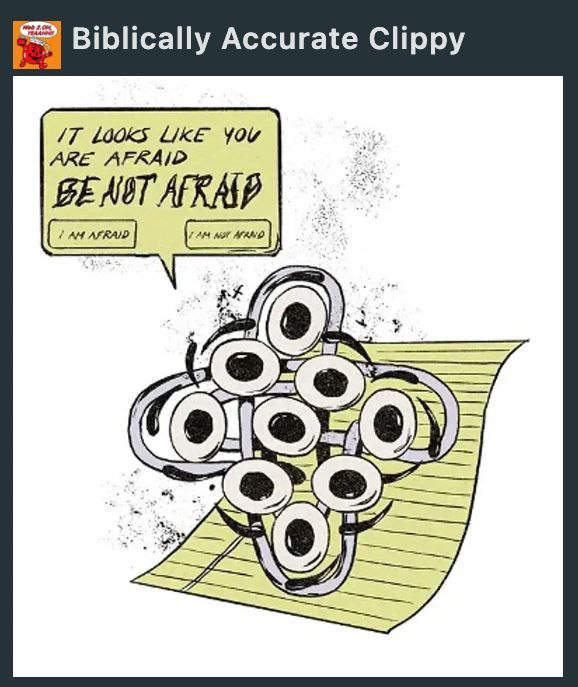 Biblically Accurate Clippy /7 L00KS LIKE You ARE АКА Or