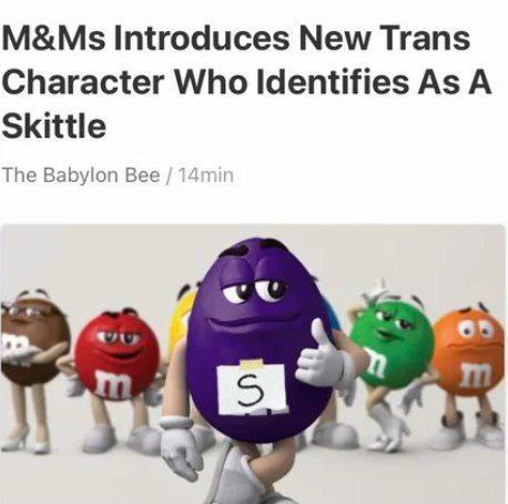 M&Ms Introduces New Trans Character Who Identifies As A Skittle The Babylon Bee