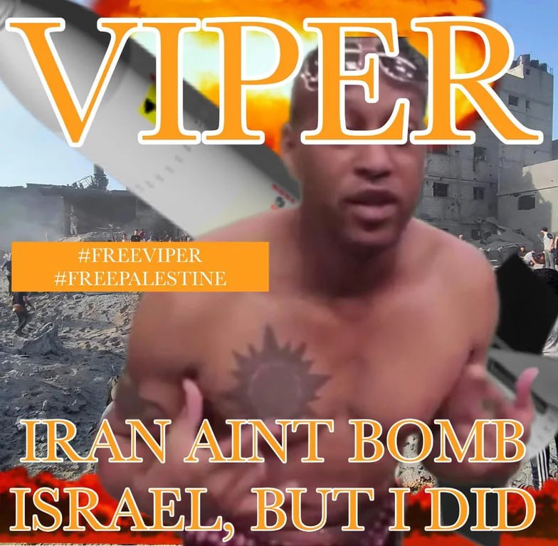 #FREEPALESTINE #FREEVIPER IRAN BOMB, ISRAEL, BUT I DID