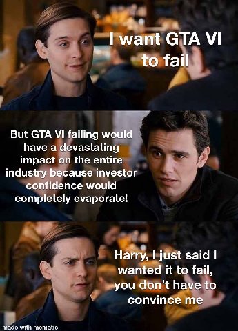GTA to гай 4 But GTA failing would have a devastating impact on the entire industry because investor confidence would completely evaporate! Hatry, just said wanted it to fail, -you don’t have to сопут
