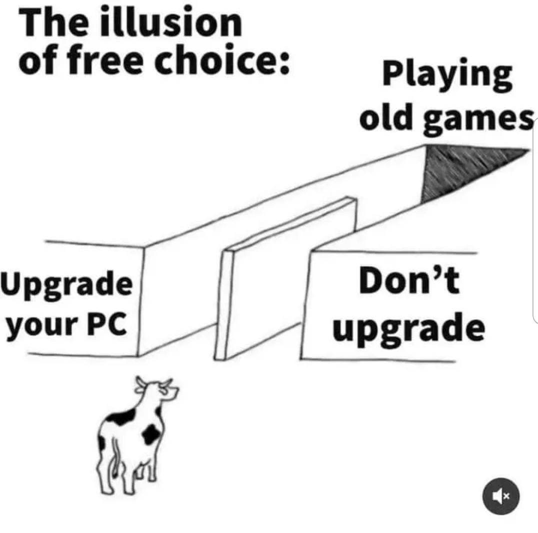 The illusion of free choice: Playing old games Upgrade Don’t your upgrade