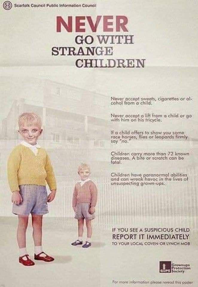 Public Information hild Ifa child offers то race horses, or зву 4 Childron carry того than Known A or scratch can ‘alal. abilities and con havoc lives of unsuspecting 4 A Я у IF YOU ЗЕЕ A SUSPICIOUS C