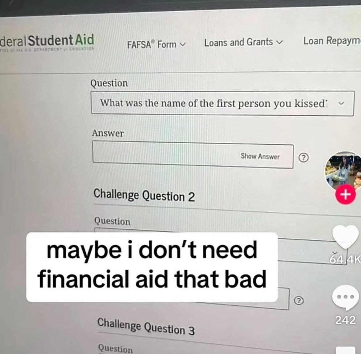 Aid РАЕЗА® and Grants Loan Repaym Question What was the name of the first person you kissed’ Answer Challenge Question 2 Question 1 financial aid that bad Challenge Question 3 4 Question