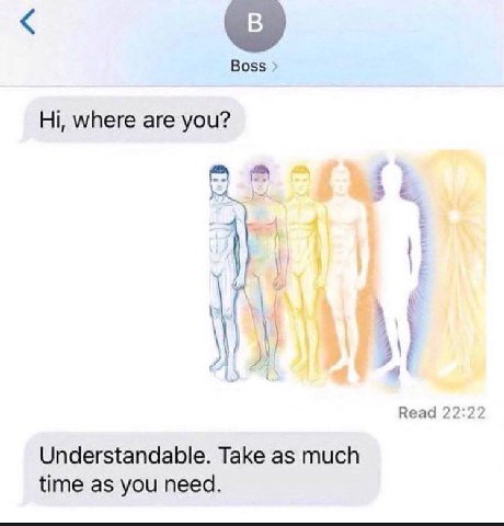 Boss where are you? 1 Веаа 22:22 Understandable. Take as much time as you need.