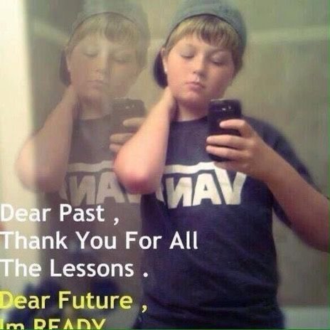 Past You For All Lessons. Future