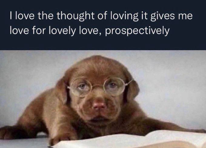 love the thought of loving it gives me love for lovely love, prospectively и