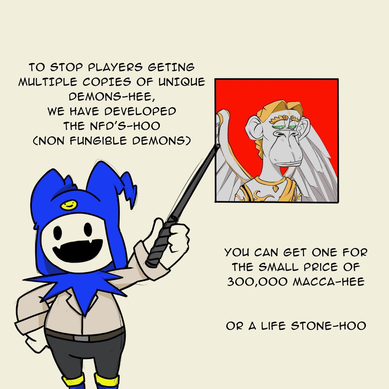 ТО STOP PLAYERS GETING MULTIPLE COPIES OF UNIQUE DEMONS-HEE, WE HAVE DEVELOPED THE 2) (МОМ FUNGIBLE YOU CAN GET ONE FOR THE SMALL PRICE OF 300,000 МАССА-НЕЕ OR A LIFE STONE-HOO