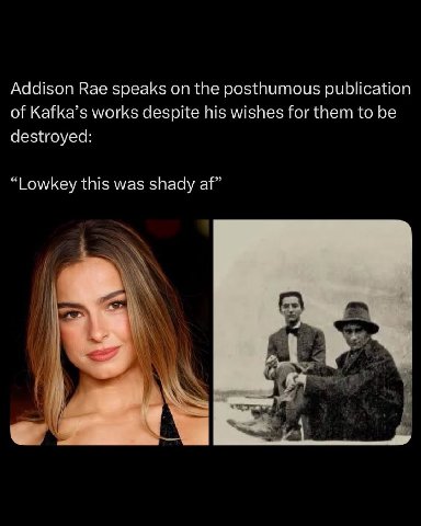 Addison Rae speaks the posthumous publication of Kafka’s works despite his wishes for them to be destroyed: “Lowkey this was shady А