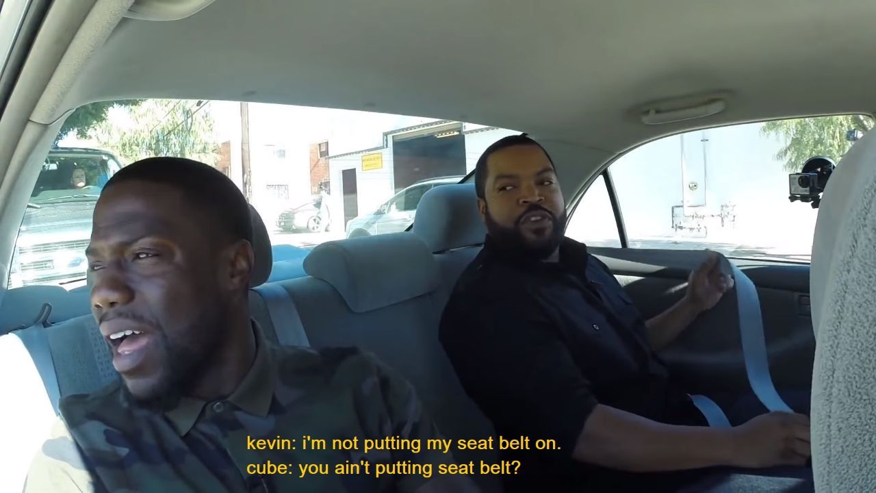7 Kevin not putting my seat Бей on. cube: you ain't putting seat belt?