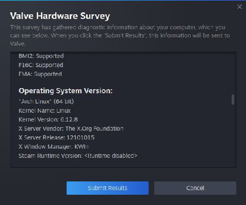 Valve Hardware Survey This survey has gathered diagnostic Information about your computer, which you can see below. When you click the ‘Submit this information will be sent to Valve. BMI2: Supported S