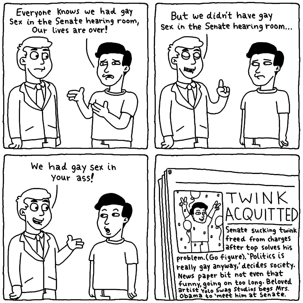 Everyone Knows had gay But we didnt have gay Sex in the Senate hearing room, Our lives are over! Sex in the Senate hearing room... We had. gay sex in Your 955! TWINK ACQUITTED Senate sucking twink fre