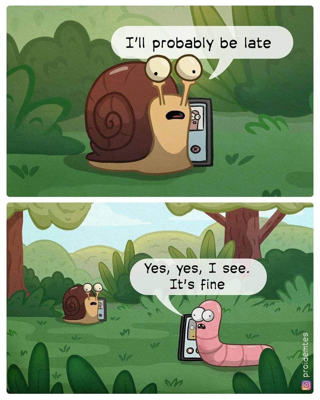 I'll probably be late Yes, yes, I see. It's fine