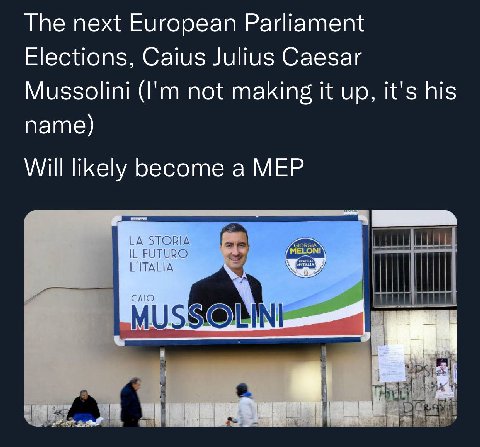 The next European Parliament Elections, Caius Julius Caesar Mussolini not making it up, it's his name) Will likely become a MEP STORIA FUTURO ЕТАЦА САО