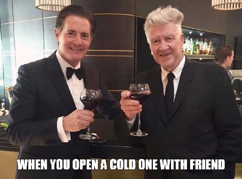 у WHEN YOU OPEN A COLD ONE WITH FRIEND