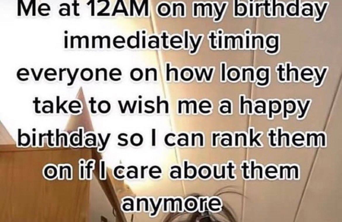 at IZAM On my, immediately timing everyone on how long the take\to wish me a happy A birth day sol can rank the on саге about them a nym