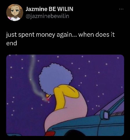 Jazmine BE WILIN @jazminebewilin just spent money again... when does it end