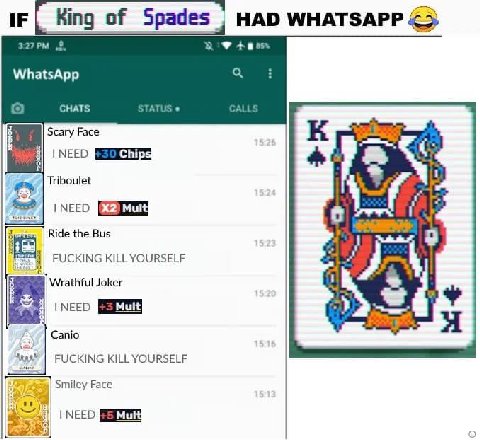 IF| King of Spades HAD WHATSAPP a WhatsApp CHATS Scary cary Face 4: 0 Triboulet fast NEED Ride the Bus 4 FUCKING KILL YOURSELF 4 Wrathful Joker ВЫ Canio FUCKING KILL YOURSELF Smiley Face |NEED