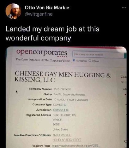 Otto Von Biz Markie @wittgenfine Landed my dream job at this wonderful company орепсогрог ates CHINESE GAY MEN HUGGING KISSING, LLC Company Number Lat Status Inactive Directors Officers
