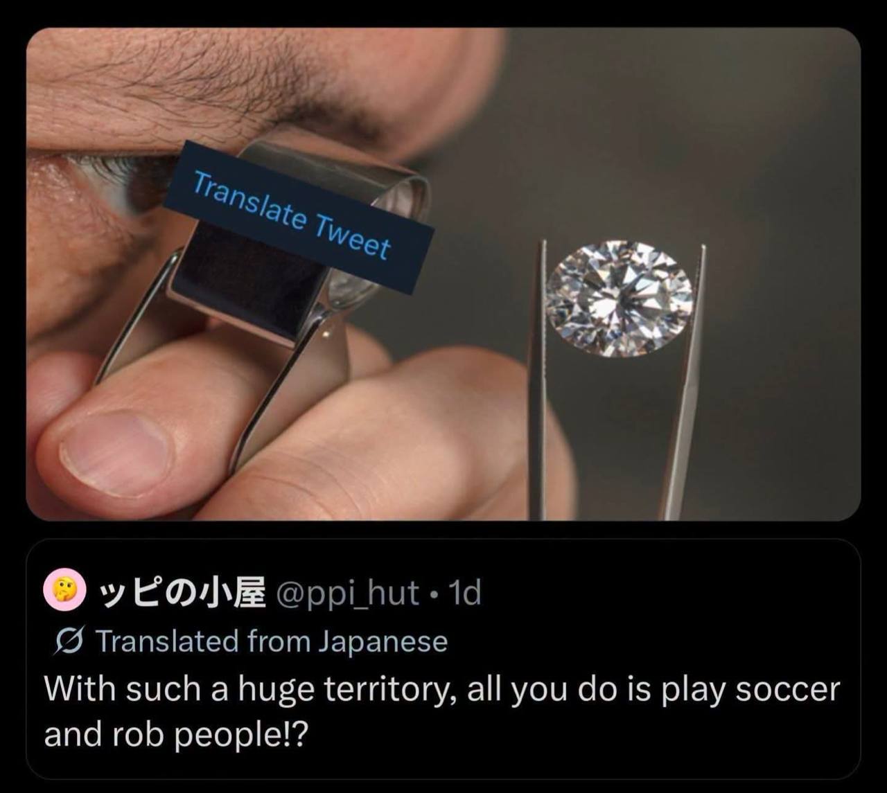 i Translated from Japanese With such a huge territory, all you Is play soccer and rob people!?
