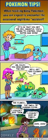POKEMON TIPS! AIL nen training baby Pokemon, 9 occasi nal “accident! IT'S THAT YOU WET THE BED, SQUIRTLE. YOU'LL LEARN TO CONTROL YOUR WATER GUN SOON! YOU SEED-BOMBED ULBY, THIS CLEANED WE'LL GET THE 