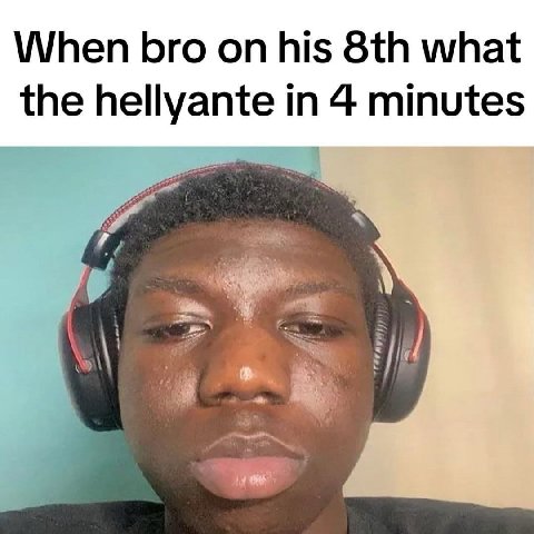 When bro his what the hellyante in 4 minutes