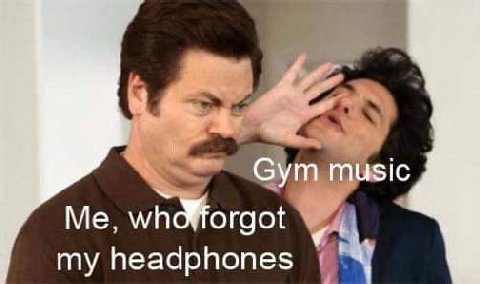 4 Gym mus my headphones
