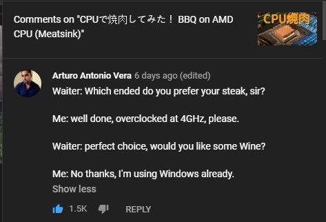 Comments BBQ on AMD CPU (Meatsink)" Arturo Antonio Мега Waiter: Which ended you prefer your steak, sir? Me: well done, overclocked at please. Waiter: perfect choice, would you like some Wine? Me: No t