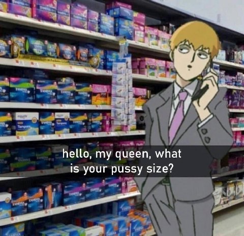 hello, my queen, what is your pussy size?