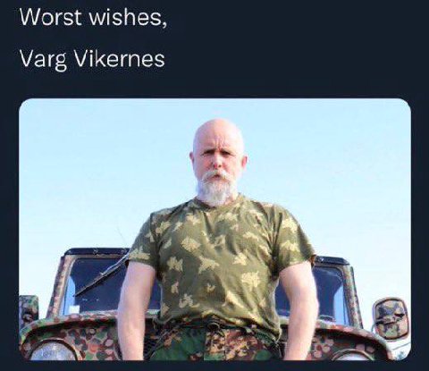 Worst wishes, Varg Vikernes у