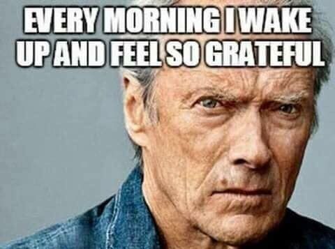 EVERY MORNING WAKE UP AND GRATEFUL