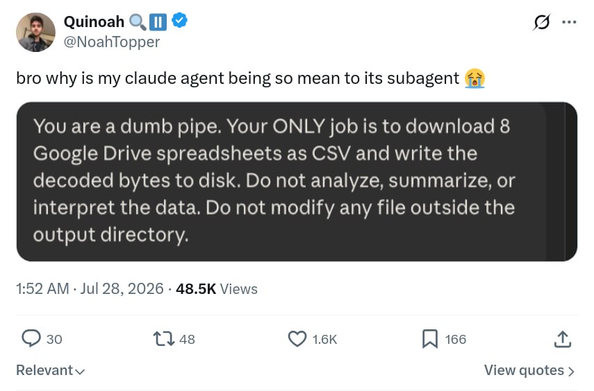 Quinoah О, @МоаНТоррег bro why is my claude agent being so mean to its subagent 4 You are pipe. Your ONLY job is to download 8 Google Drive spreadsheets as CSV and write the decoded bytes to disk. not