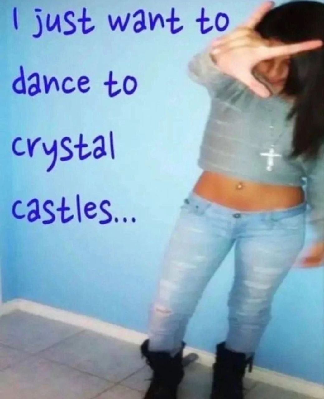 just want to dance +0 A crystal castles...