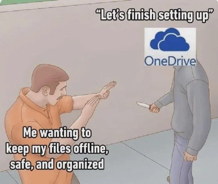 “Let's finish setting Me wanting to keep my files offline, Safe, and organized