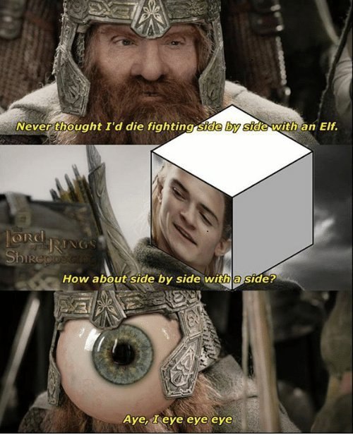 WE sidegwith an Elf. Never thought die fightinggside 4. How about side side Aye, Геуе eye eye