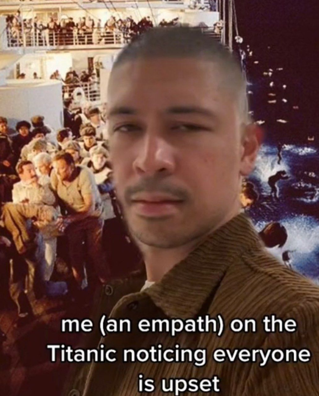 УВЕ empath) on the Titanic noticing everyone is upset