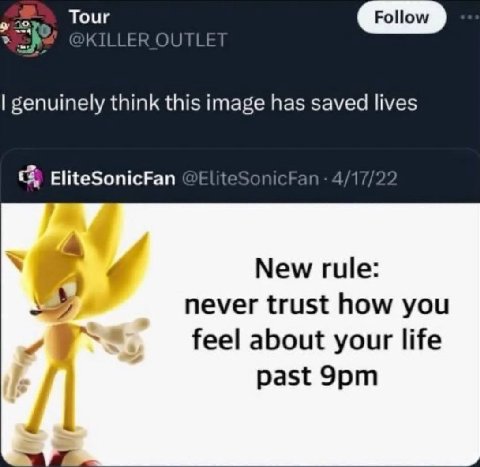 Tour Follow genuinely think this image has saved lives New rule: never trust how you feel about your life past 7