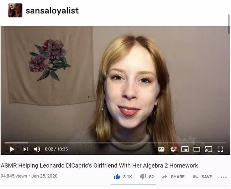 sansaloyalist >i 0:02 18:35 ASMR Helping Leonardo Girlfriend With Her Algebra 2 Homework 94,845 views Jan 25, 2020 1@ 82 SHARE SAVE