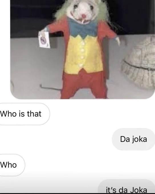 Who is that joka Who да