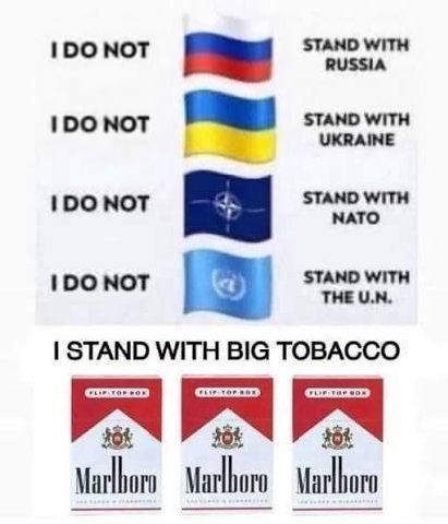 STAND WITH гро NOT RUSSIA 100 NOT STAND WITH UKRAINE STAND WITH NATO STAND WITH нот THE STAND WITH BIG TOBACCO