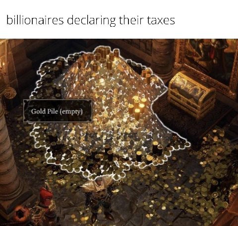 billionaires declaring their taxes А Gold Pile (empty) и 5 к 3