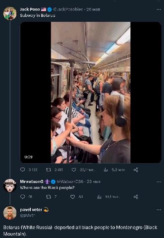 Jack Poso 23 @JackPosobiec 26 мая Subway in Belarus A 2 4 i¢ a 4 0:09 2 411 3156 20,1 тыс. 5,8 млн 26 мая Where are the Black people? О 51 7 33 14,1 тыс. pavel veter @pvlvtr Belarus (White Russia) dep
