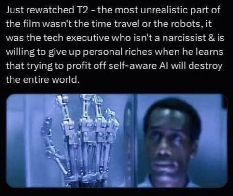 Just rewatched the most unrealistic part of the film wasn't the time travel or the robots, it was the tech executive who isn't a narcissist is willing to give up personal riches when he learns that tr