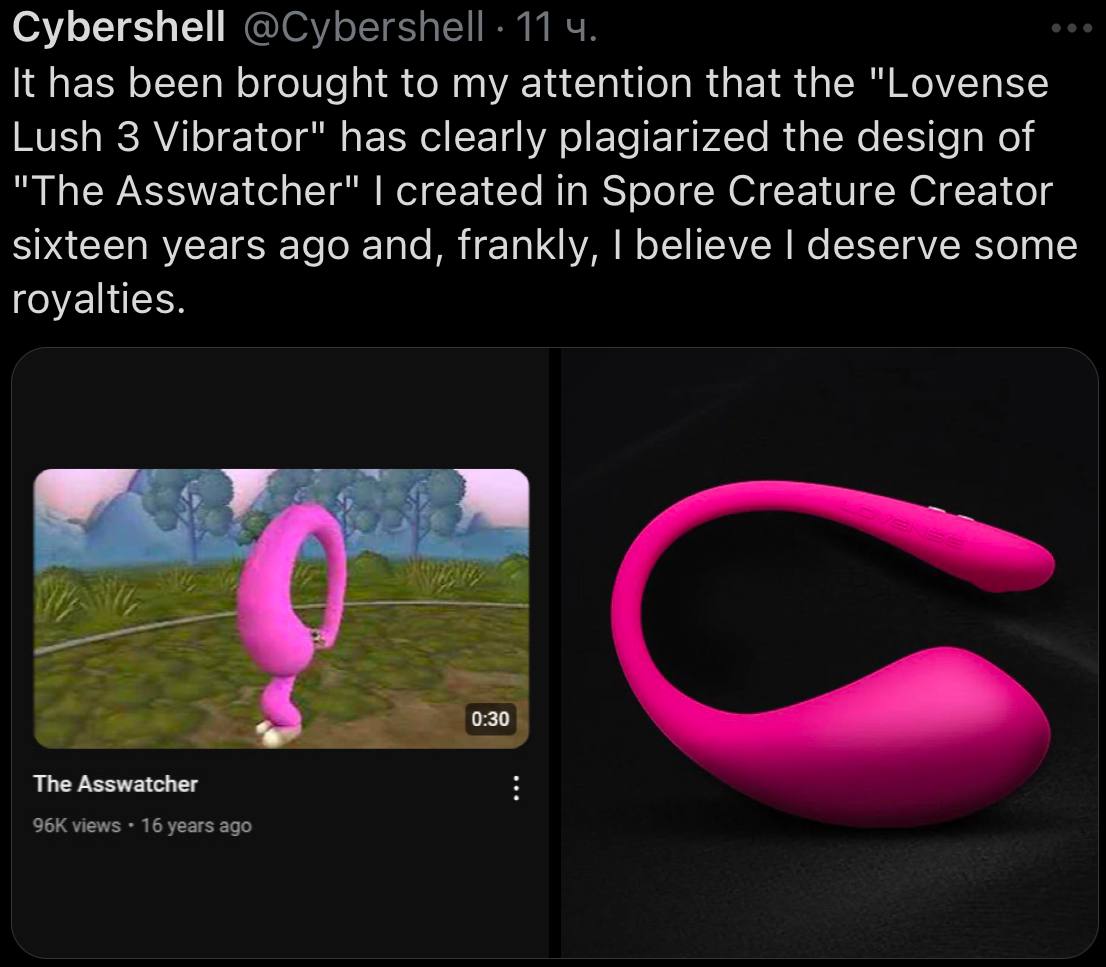 Cybershell @Cybershell 11 К has been brought to my attention that the "Lovense Lush 3 Vibrator" has clearly plagiarized the design of "The Asswatcher" created in Spore Creature Creator sixteen years a