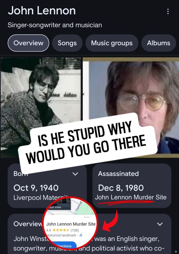 John Lennon Singer-songwriter and musician Overview Songs Music groups Albums я Во Assassinated Oct 9, 1940 Dec 8, 1980 Liverpool John Lennon Murder Site Overview 44 (108) John an English singer. song