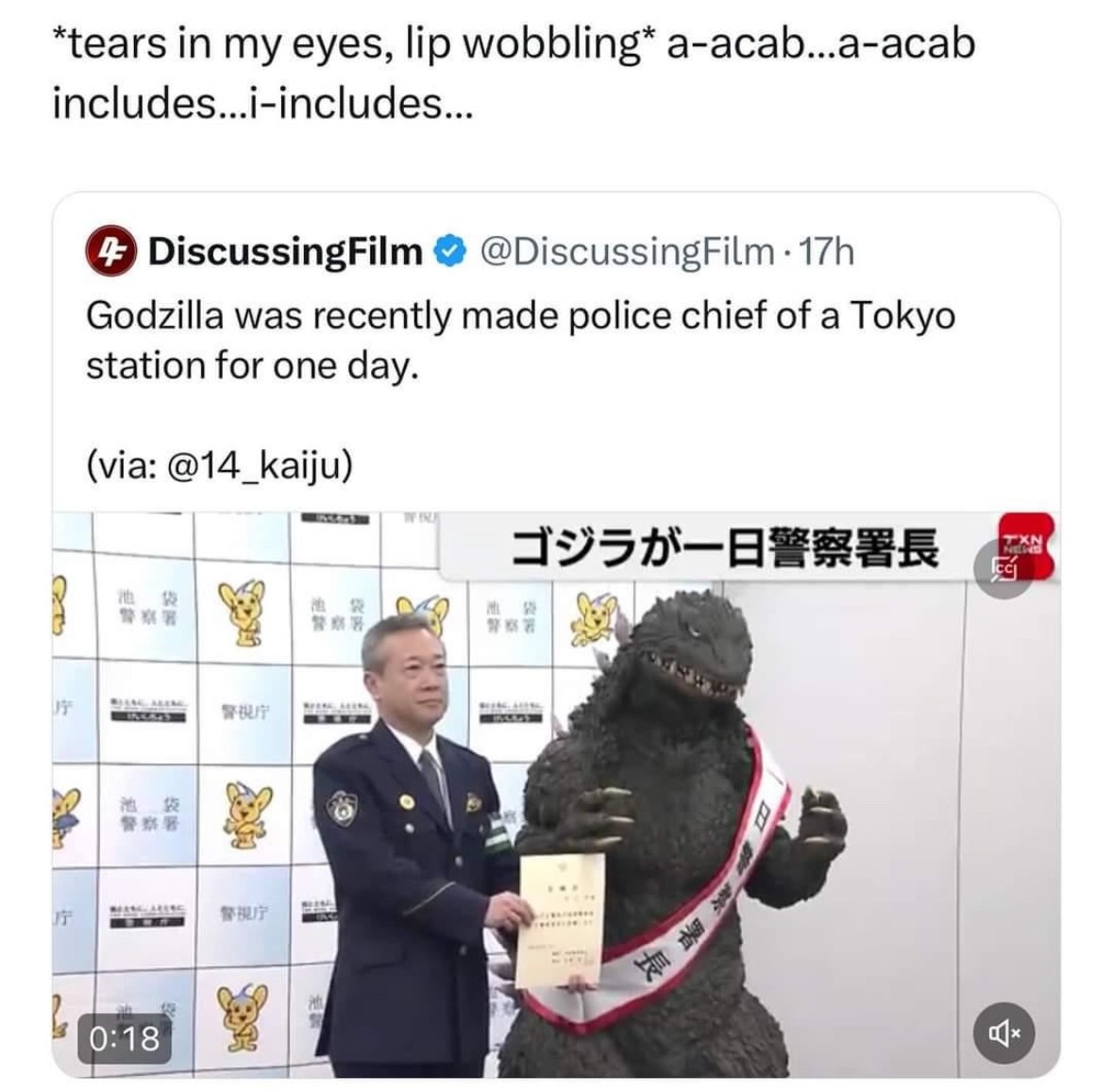 “tears in my eyes, lip wobbling* a-acab...a-acab includes...i-includes... О DiscussingFilm @DiscussingFilm Godzilla was recently made police chief of a Tokyo station for one day. (via: чай