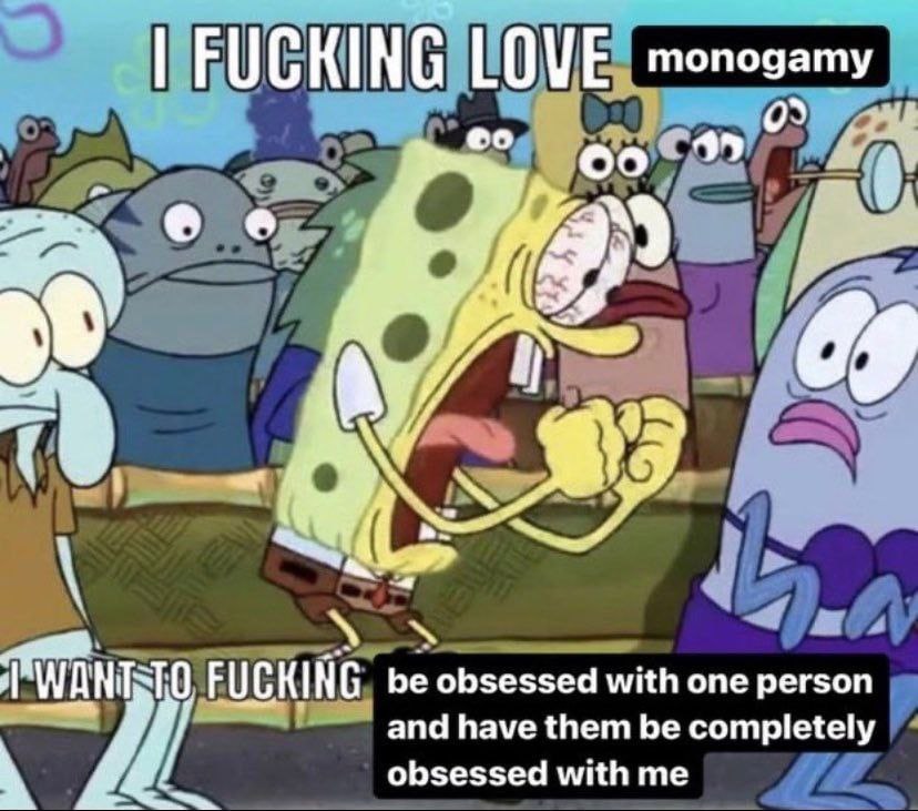 FUCKING LOVE monogamy FUCKI obsessed with one person and have them be completely obsessed with me
