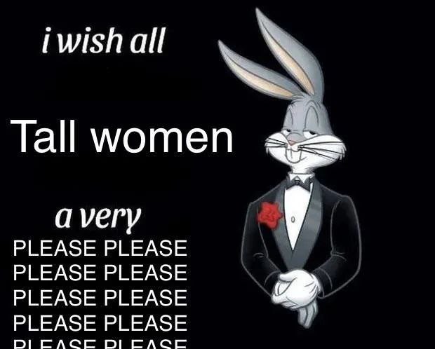 iwishall Tall women а уегу у PLEASE PLEASE PLEASE PLEASE PLEASE PLEASE PLEASE PLEASE CACL