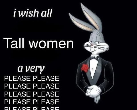 iwishall Tall women а уегу у PLEASE PLEASE PLEASE PLEASE PLEASE PLEASE PLEASE PLEASE CACL