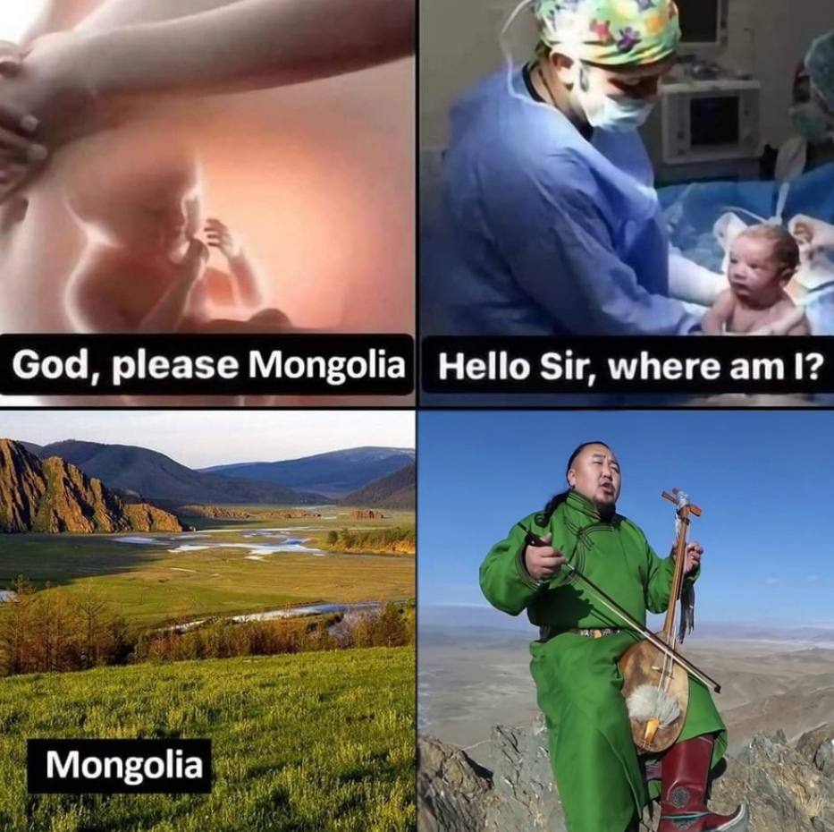 God, please Mongolia Hello Sir, where 1? Mongolia