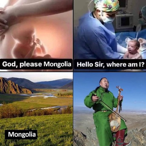 God, please Mongolia Hello Sir, where 1? Mongolia